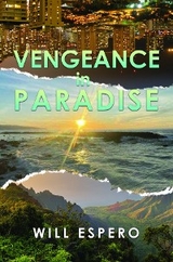 Vengeance in Paradise -  Will Espero