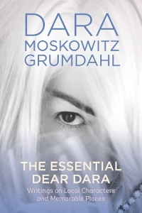 The Essential Dear Dara - Dara Moskowitz Grumdahl