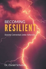 Becoming Resilient - Daniel Schutzer