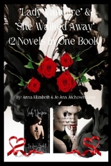 "Lady Vampire" & "She Walked Away" - Anna Elizabeth, Jo Ann Atcheson Gray