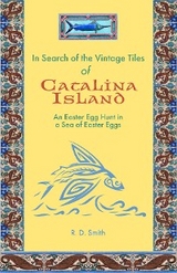 In Search of the Vintage Tiles of Catalina Island - Ronald D Smith