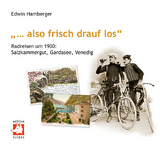 "... also frisch drauf los" - Edwin Hamberger, Josef Rambold