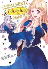 Young Lady Albert Is Courting Disaster (Manga) Volume 2 -  Saki