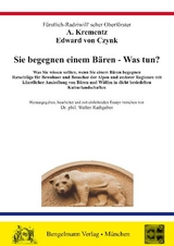 Sie begegnen einem Bären - Was tun? - Bärenbegegnung und Bärenangriff. - Anton Krementz, Edward von Czynk