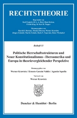 Politische Herrschaftsstrukturen und Neuer Konstitutionalismus - Iberoamerika und Europa in theorievergleichender Perspektive. - 