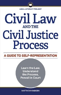 Civil Law and the Civil Justice Process -  Matthew Madden