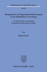Management von Organisationsänderungen in der öffentlichen Verwaltung. - Rainer Koch