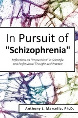In Pursuit of Schizophrenia -  Anthony Marsella