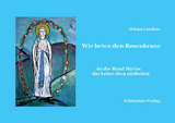 Wir beten den Rosenkranz - Wilma Lerchen