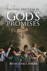 Finding Freedom in God's Promises -  Beth Gable Hicks
