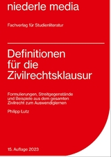 Definitionen für die Zivilrechtsklausur - 2023 - Lutz, Philipp