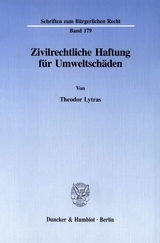 Zivilrechtliche Haftung für Umweltschäden. - Theodor Lytras