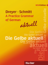 Lehr- und Übungsbuch der deutschen Grammatik – A Practice Grammar of German – aktuell - Dreyer, Hilke; Schmitt, Richard