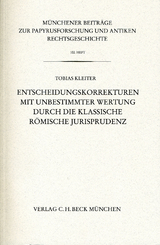 Entscheidungskorrekturen mit unbestimmter Wertung durch die klassische römische Jurisprudenz - Tobias Kleiter