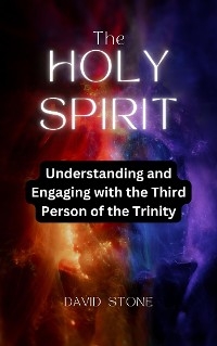 The Holy Spirit - David Stone