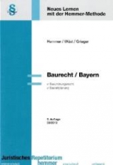 Baurecht Bayern - Karl E Hemmer, Achim Wüst, Michael Grieger