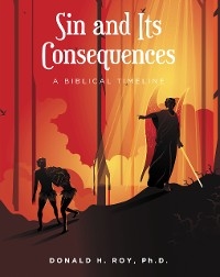 Sin and Its Consequences - Donald H. Roy Ph.D.