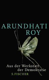 Aus der Werkstatt der Demokratie - Arundhati Roy