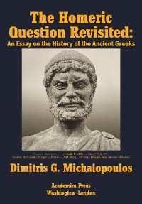 Homeric Question Revisited -  Dimitris G. Michalopoulos