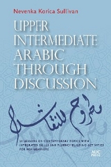 Upper Intermediate Arabic through Discussion -  Nevenka Korica Sullivan