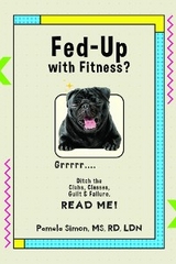 Fed Up With Fitness? - Pamela Simon
