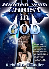 Hidden with Christ in God -  Richard A Chandler