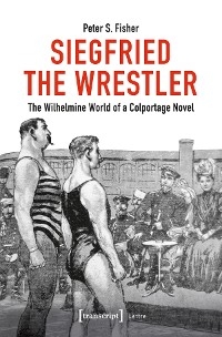 Siegfried the Wrestler - Peter S. Fisher