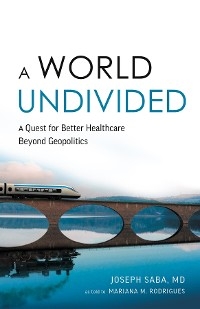 World Undivided -  Mariana M. Rodrigues,  Joseph Saba