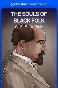 Summary of The Souls of Black Folk by W. E. B. Du Bois -  getAbstract AG