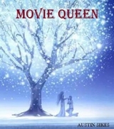 Movie queen - SIKES AUSTIN