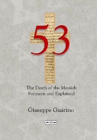53 The Death of the Messiah Foreseen and Explained - Giuseppe Guarino