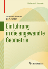 Einführung in die angewandte Geometrie - Oswin Aichholzer, Bert Jüttler