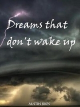 Dreams that don't wake up - SIKES AUSTIN