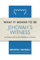 What It Means to Be a Jehovah's Witness -  Constantine I. Nightingdale