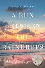 A Run Between the Rain Drops - Linda Hoard