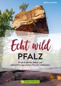 Echt wild – Pfalz - Marion Landwehr