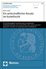 Ein wirtschaftlicher Ansatz im Kartellrecht - René Galle