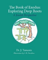 Book of Exodus: Exploring Deep Roots -  Dr. J Tamaren