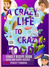 CRAZY LIFE TO CRAZY FOOD -  GARET KRANE