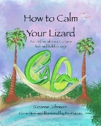 How to Calm Your Lizard - Suzanne Johnson