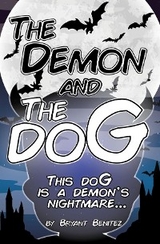 The Demon and The doG - Bryant Benitez