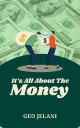 It's All About The Money -  Geo Jelani