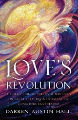 Love's Revolution - Darren Austin Hall