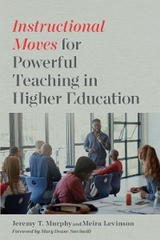 Instructional Moves for Powerful Teaching in Higher Education -  Meira Levinson,  Jeremy T. Murphy