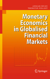 Monetary Economics in Globalised Financial Markets - Ansgar Belke, Thorsten Polleit