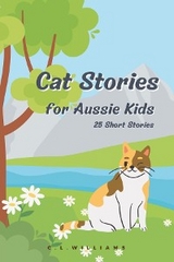 Cat Stories for Aussie Kids -  C.L. Williams