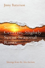 Somewhat Centrist, Slightly Sexist Seasonal Rants -  Jinny V Batterson