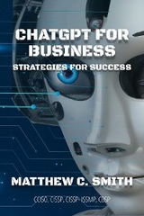 ChatGPT for Business -  Matthew C. Smith