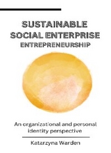 Sustainable Social Enterprise Entrepreneurship. -  Katarzyna Warden