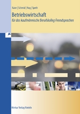 Betriebswirtschaft für das kaufmännische Berufskolleg Fremdsprachen - Hermann Speth, Hartmut Hug, Alfons Kaier, Matthias Schmid